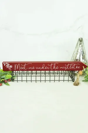 1.5 x 19 'Meet Be Under The Mistletoe' Wood Tassel Block Sign