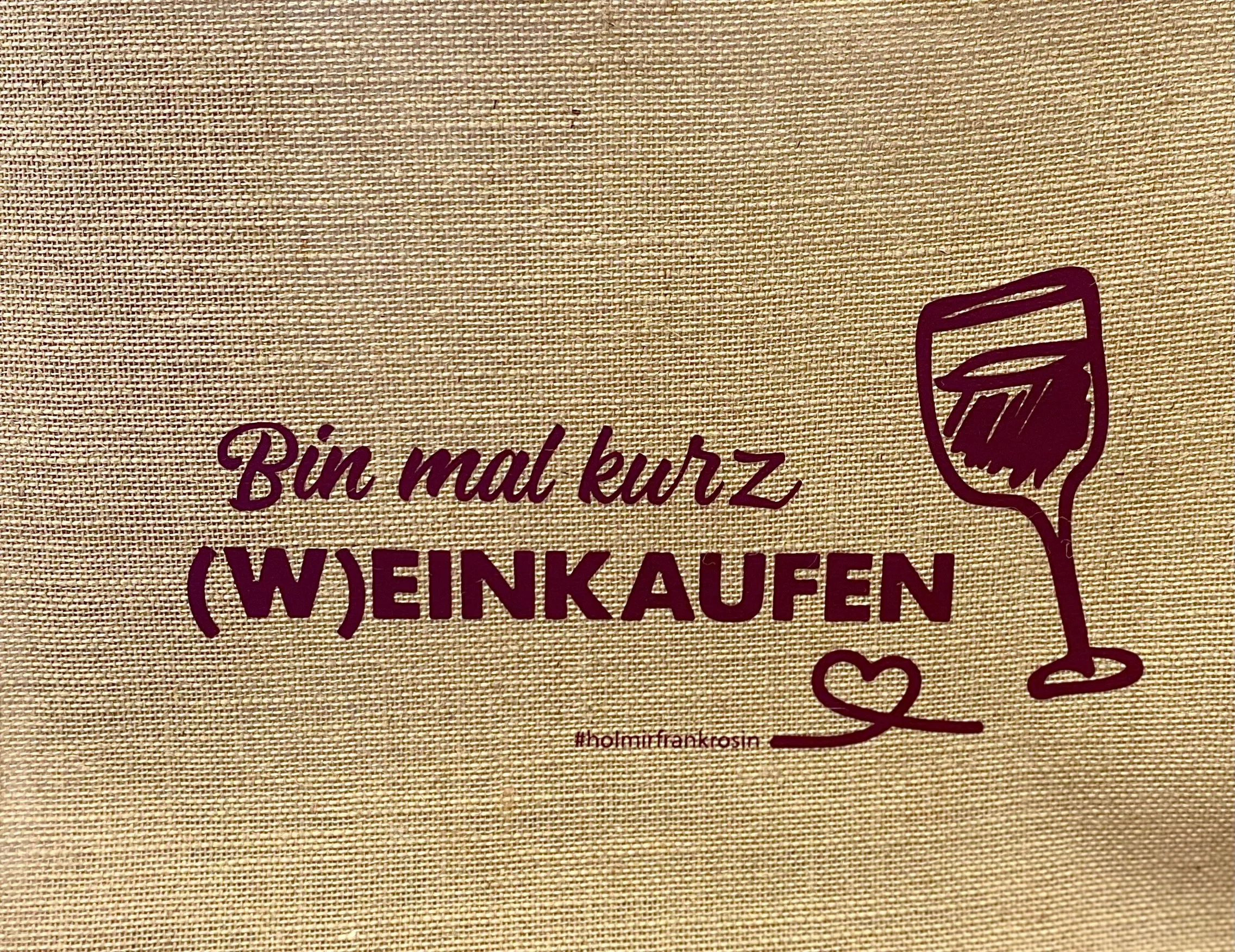 Jutetasche "Bin mal kurz (W)einkaufen"