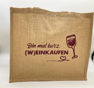Jutetasche "Bin mal kurz (W)einkaufen"
